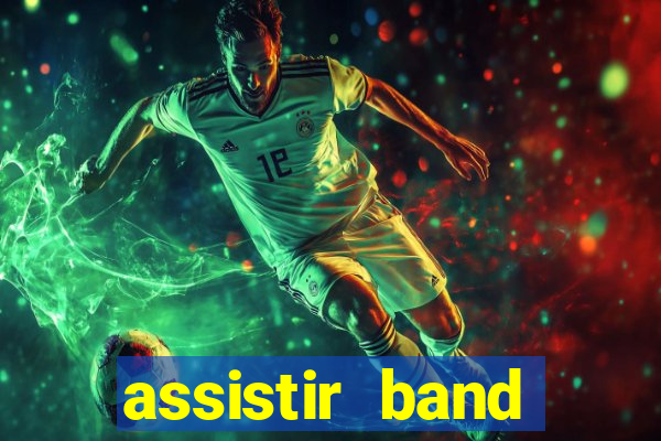 assistir band sports ao vivo gratis